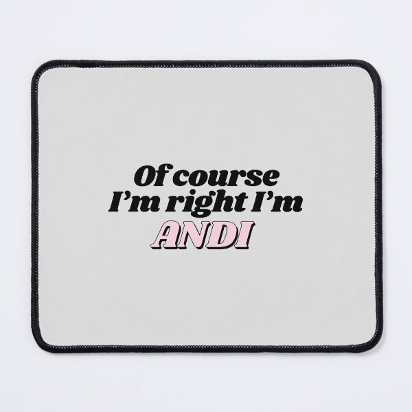 Item preview, Of Course I'm Right I'm Andi Funny Personalized designed and sold by kindxinn.