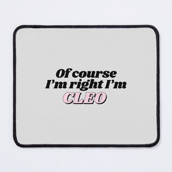 Item preview, Of Course I'm Right I'm Cleo Funny Personalized designed and sold by kindxinn.