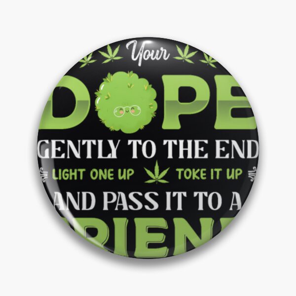 Item preview, Roll Roll Roll Your Dope Gently To The End	 designed and sold by hixkuxnv3.