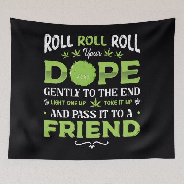 Item preview, Roll Roll Roll Your Dope Gently To The End	 designed and sold by hixkuxnv3.