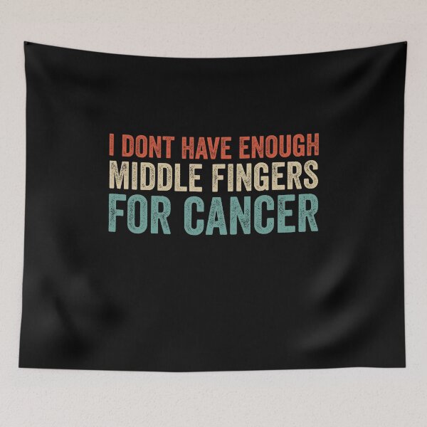 Item preview, I Dont Have Enough Middle Fingers For Cancer - Funny Cancer Chemo designed and sold by Amineharoni.
