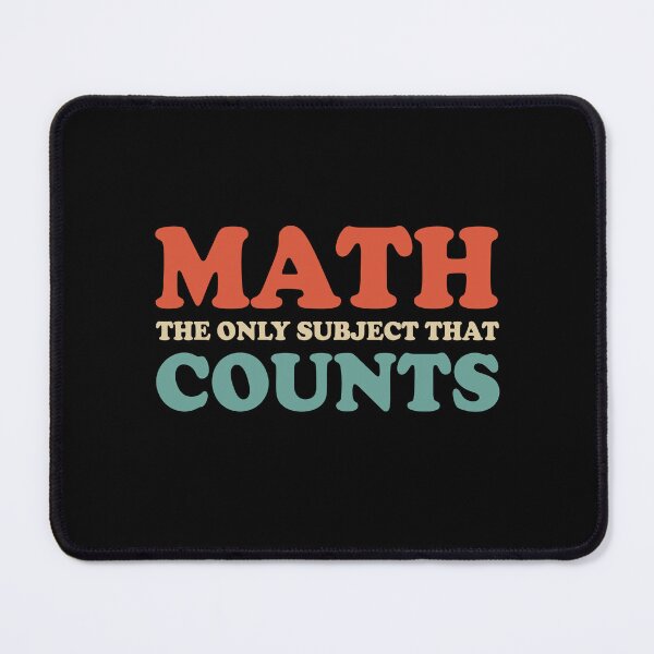 Item preview, Math The Only Subject That Counts - Math Appreciation designed and sold by Amineharoni.