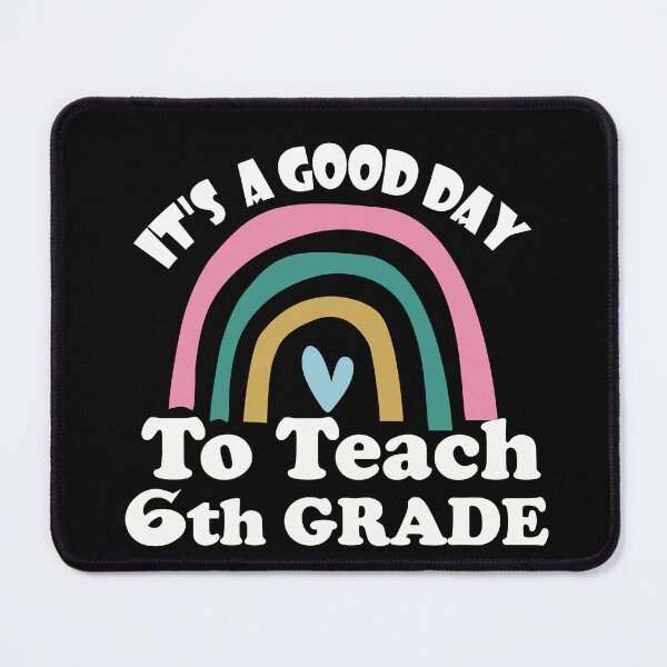 Item preview, it's a good day to teach 6th grade designed and sold by hafidoox.
