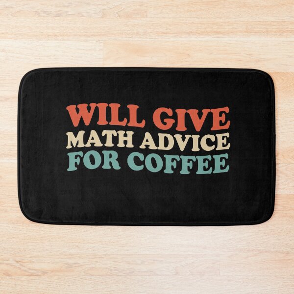 Item preview, Will Give Math Advice For Coffee - Math Coffee Lover designed and sold by Amineharoni.