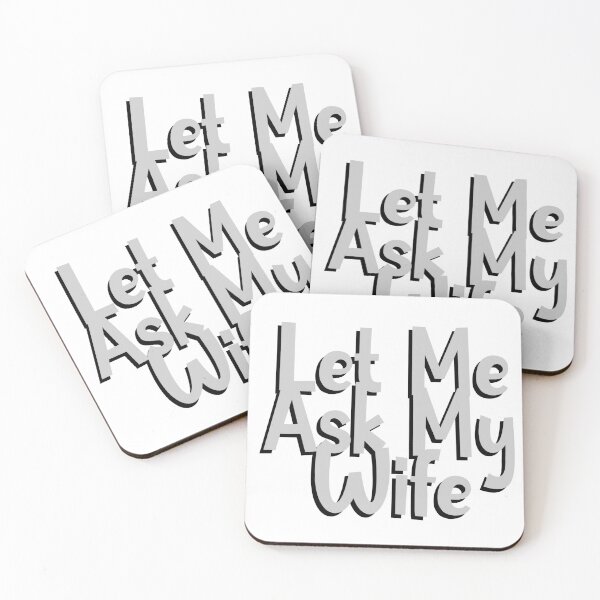 Item preview, Let Me Ask My Wife designed and sold by artistevt.