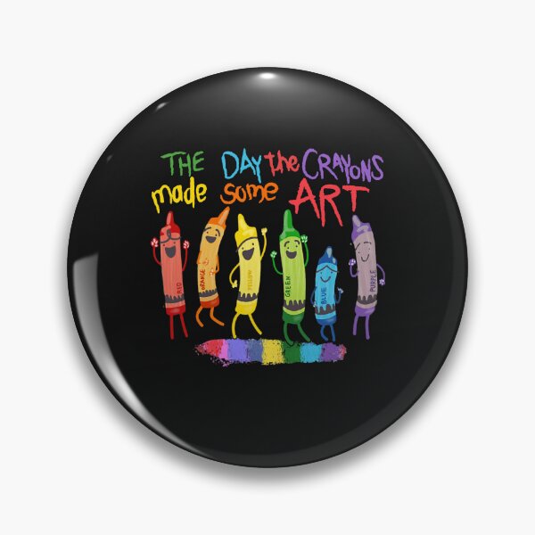 Item preview, Day Crayons Made Some ART Teacher Art designed and sold by mainana78.