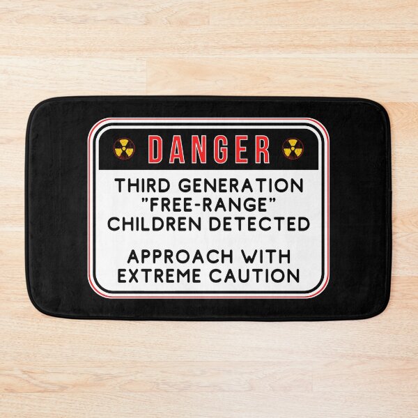 Item preview, DANGER:  Third Generation "Free-Range" Children Detected - Approach With Extreme Caution - funny warning signs designed and sold by DesignsFromTW-S.