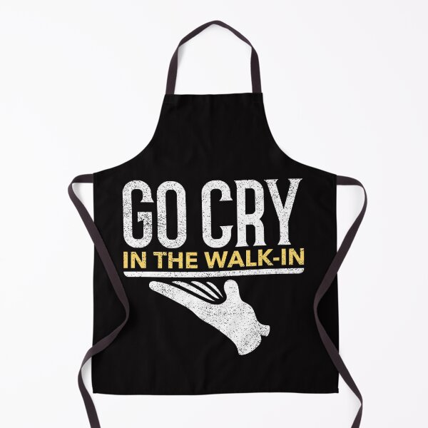 Item preview, Go Cry In The Walk-In Kitchen Teams Empathetic Support designed and sold by JakesRWild.