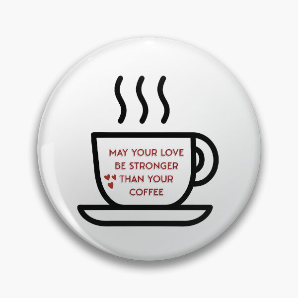 Item preview, Strong Love, Strong Coffee designed and sold by Byreign.