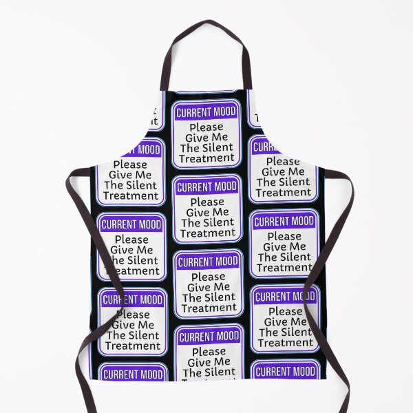 Item preview, CURRENT MOOD: Please Give Me The Silent Treatment - funny warning signs designed and sold by DesignsFromTW-S.