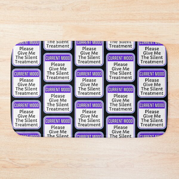 Item preview, CURRENT MOOD:  Please Give Me The Silent Treatment - funny warning signs designed and sold by DesignsFromTW-S.