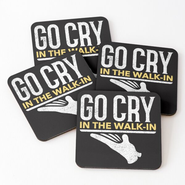 Item preview, Go Cry In The Walk-In Kitchen Teams Empathetic Support designed and sold by JakesRWild.
