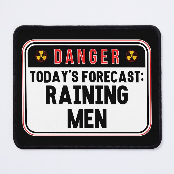 Item preview, DANGER:  Today's Forecast - Raining Men - funny warning signs designed and sold by DesignsFromTW-S.