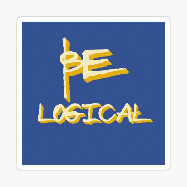 be logical Sticker