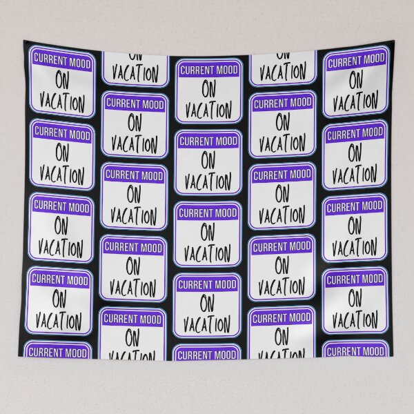 Item preview, CURRENT MOOD:  On Vacation - funny warning signs designed and sold by DesignsFromTW-S.