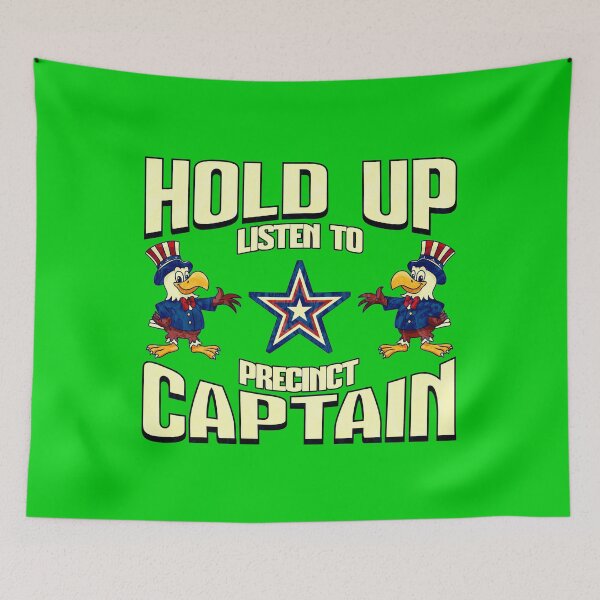 Item preview, Hold Up Listen to Precinct Captain designed and sold by HaileyLow.