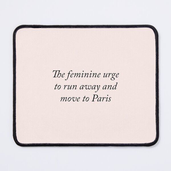 Item preview, The feminine urge to move to Paris designed and sold by kassiopeiia.