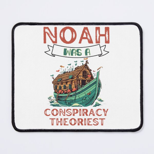 Item preview, Noah was a conspiracy theorist, and then it started to rain, funny, noahs ark, conspiracy theorist, Noah's ark, Christian conspiracy, designed and sold by YellowishStore.