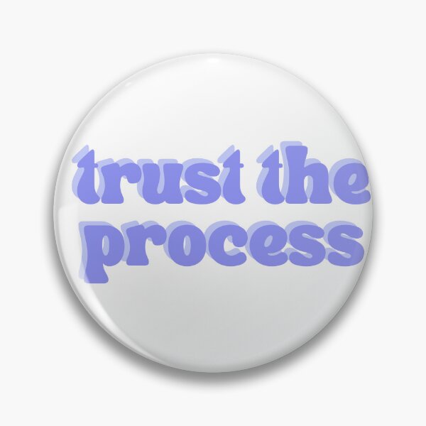 Item preview, Trust the Process Quote designed and sold by Kali Clougherty.