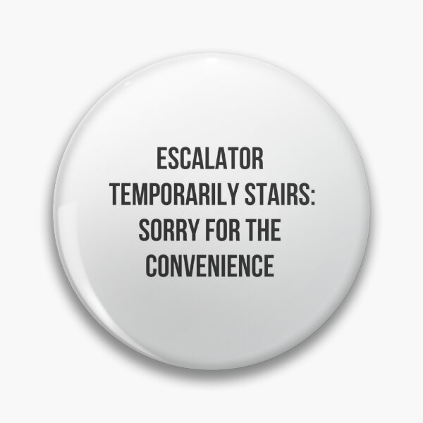 Item preview, Escalator Temporarily Stairs designed and sold by DeadraVaca.