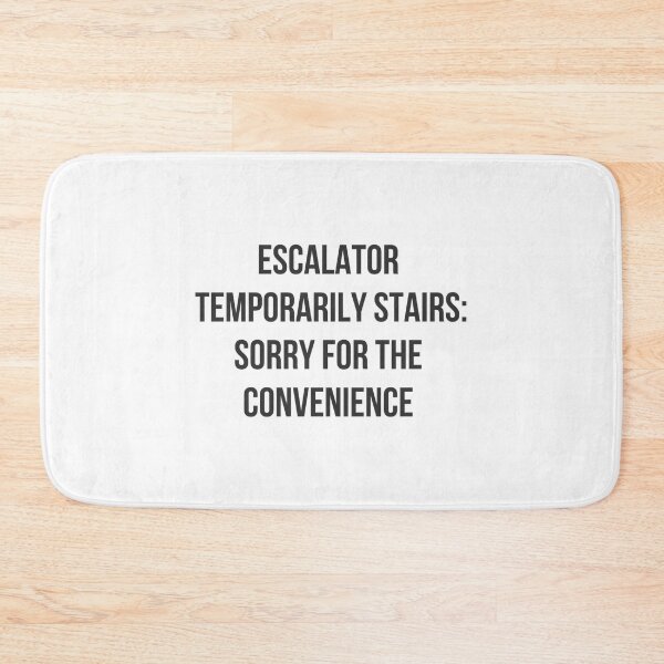 Item preview, Escalator Temporarily Stairs designed and sold by DeadraVaca.