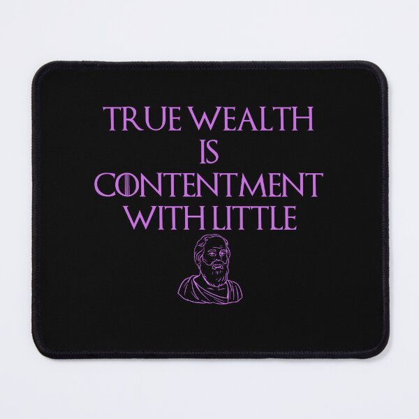 Item preview, True Wealth, Philosophic Quote Design designed and sold by OurPhilosophy.