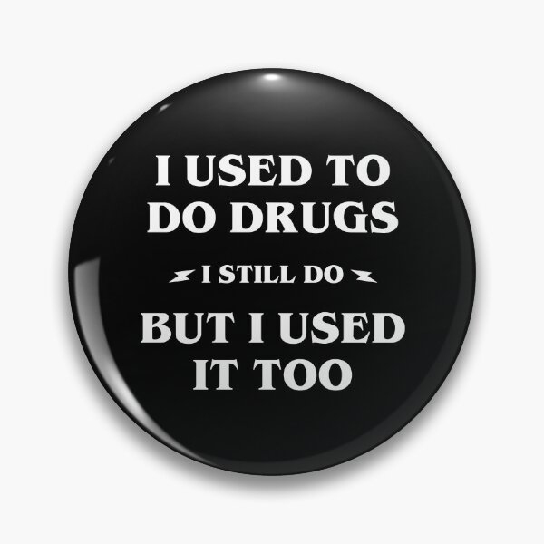 Item preview, I Used To Do Drugs Premium designed and sold by DeadraVaca.