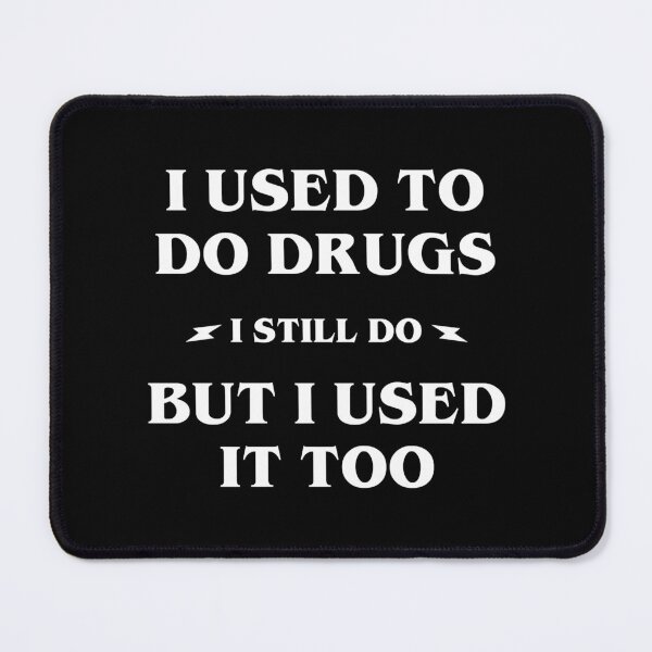 Item preview, I Used To Do Drugs Premium designed and sold by DeadraVaca.