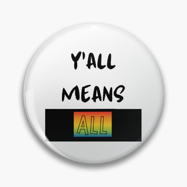 Item preview, Y’all means all  designed and sold by TrojanHorseNews.