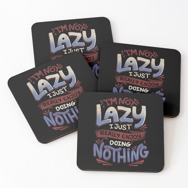 Item preview, I'm Not Lazy I Just Really Enjoy Doing Nothing by Tobe Fonseca designed and sold by Tobe Fonseca®.