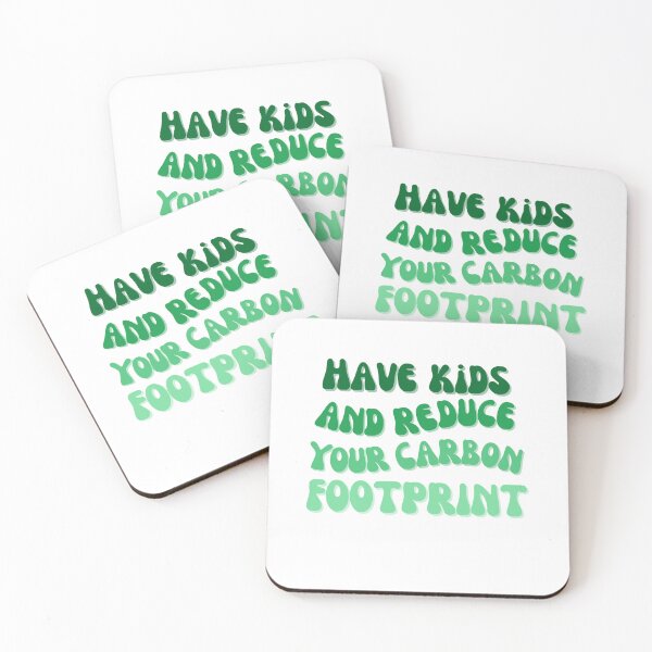 Item preview, Copy of Have Kids and Reduce Your Carbon Footprint (green!) designed and sold by clareold22.