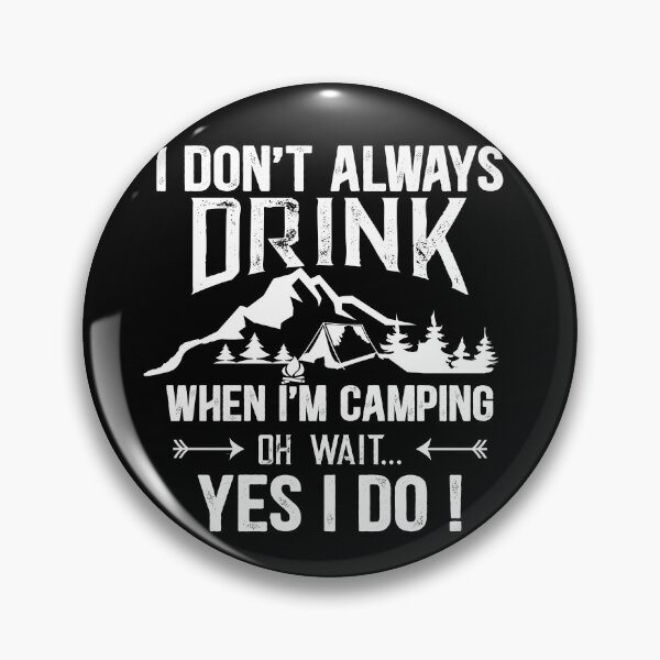 Item preview, Funny camping sayings jokes drinking camper quotes humor designed and sold by Alexaltay.