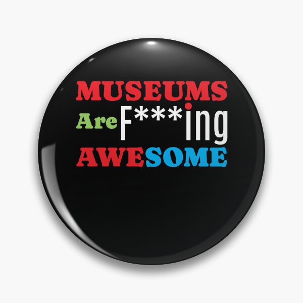 Artikelvorschau, Museums Are Awesome Museum entworfen und verkauft von MooonTees.