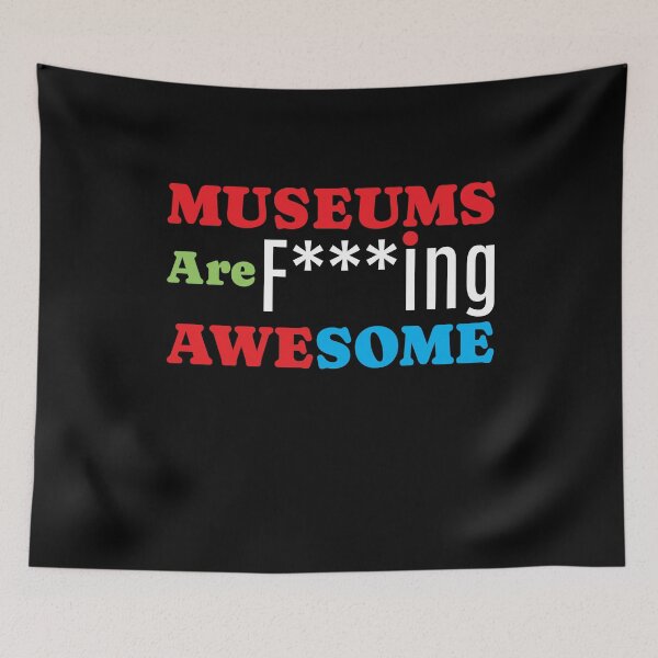 Item preview, Museums Are Awesome Museum designed and sold by MooonTees.