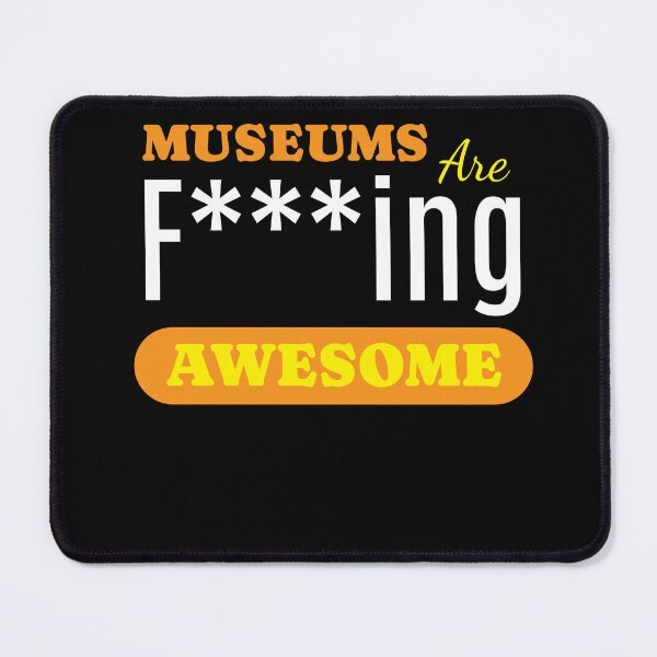 Item preview, Museums Are Awesome Museum designed and sold by MooonTees.
