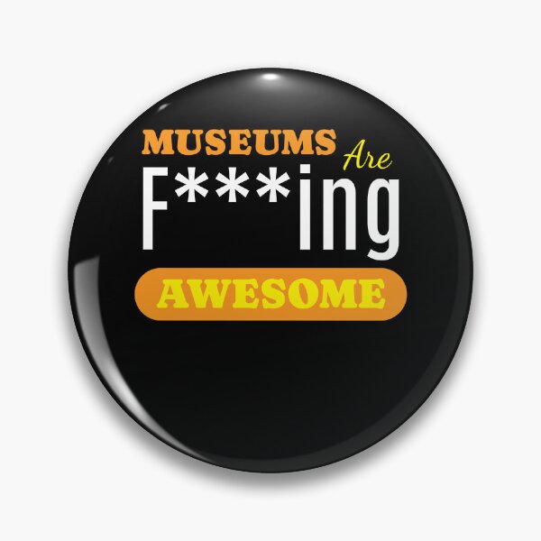 Artikelvorschau, Museums Are Awesome Museum entworfen und verkauft von MooonTees.