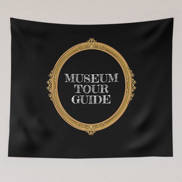 Item preview, Museum Tour Guide Museum designed and sold by MooonTees.
