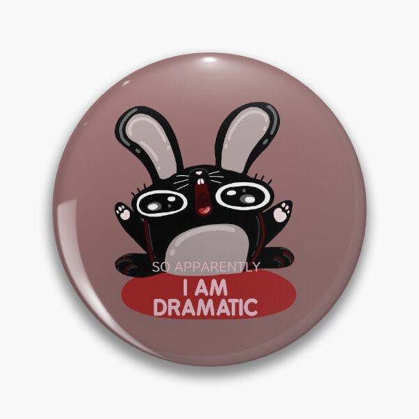 Item preview, So apparently I am dramatic funny rabbit designed and sold by La Loca.
