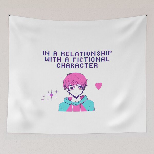Item preview, In a Relationship with a Fictional Character designed and sold by AnimeCloud.