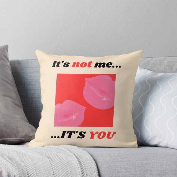 Item preview, It's Not Me...It's You designed and sold by Rogdall.