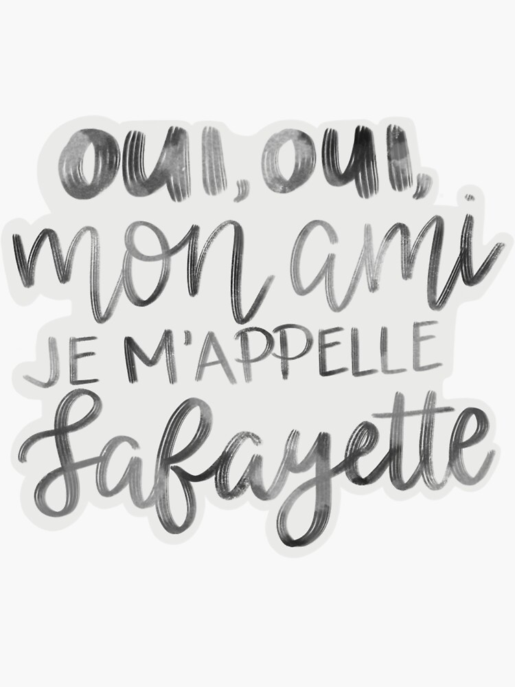 oui-oui-mon-ami-je-m-appelle-lafayette-hamilton-quote-sticker-for