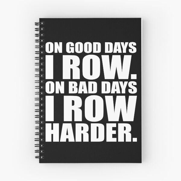 Item preview, On Good Days I Row On Bad Days I Row Harder. designed and sold by MileHighTees.