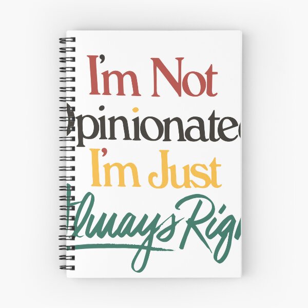 Item preview, IM NOT OPINIONATED IM JUST ALWAYS RIGHT designed and sold by TrendyTweets.