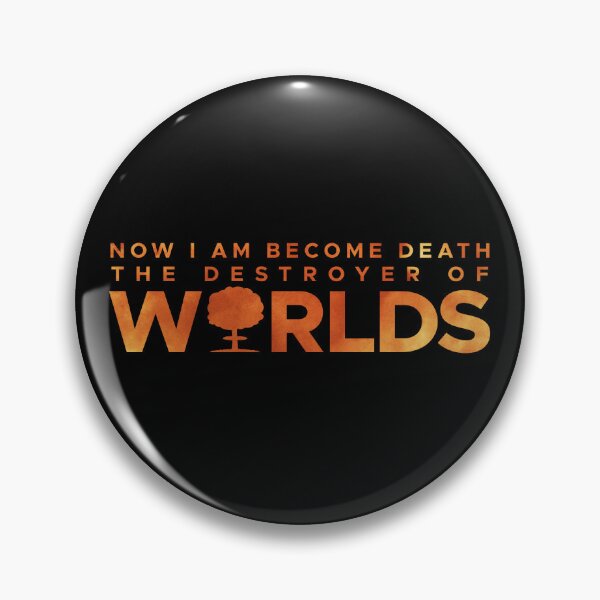 Item preview, I am become death, the destroyer of worlds designed and sold by Mathiou-Dv.