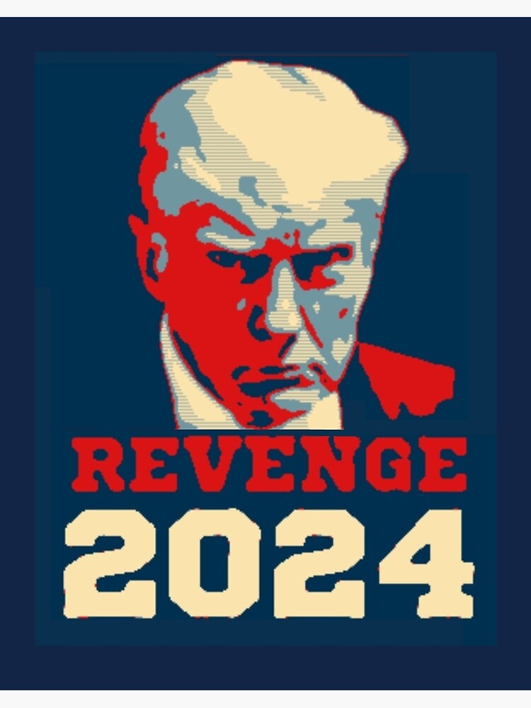 Trump Mugshot Revenge 2024 Art Board Print For Sale By Flirt Teez   Flat,750x,075,f Pad,750x1000,f8f8f8 