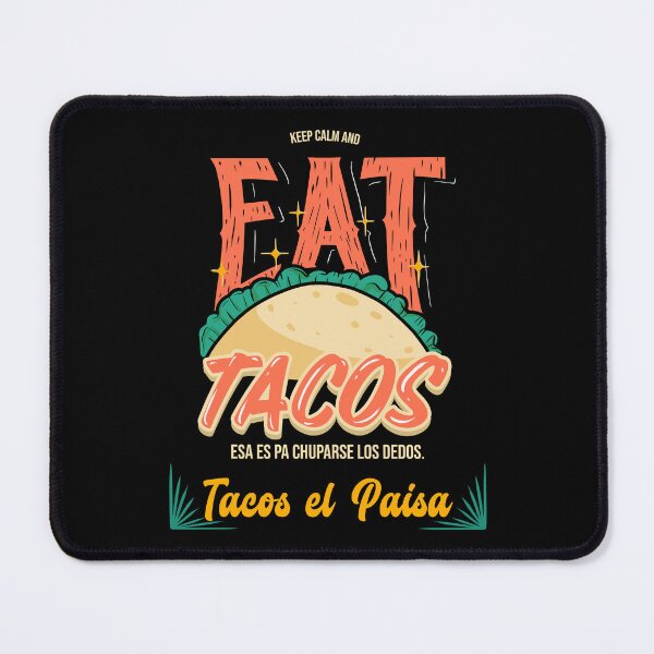 Item preview, Keep Calm And Eat Tacos - Esa es pa chuparse los dedos Design designed and sold by RektRepublic.