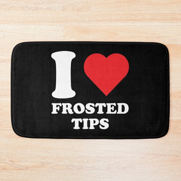 Item preview, I LOVE FROSTED TIPS designed and sold by Mclickster.