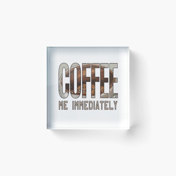 Artikelvorschau, Kaffee mir sofort - DSP entworfen und verkauft von DSP Designs.
