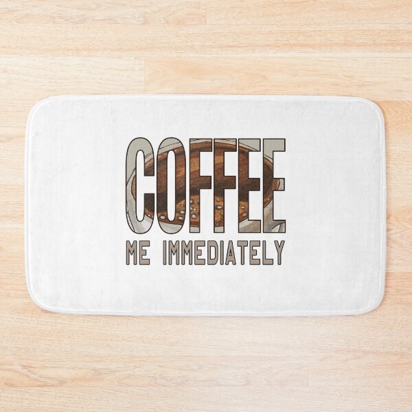 Item preview, Coffee Me Immediately - DSP designed and sold by DSP Designs.