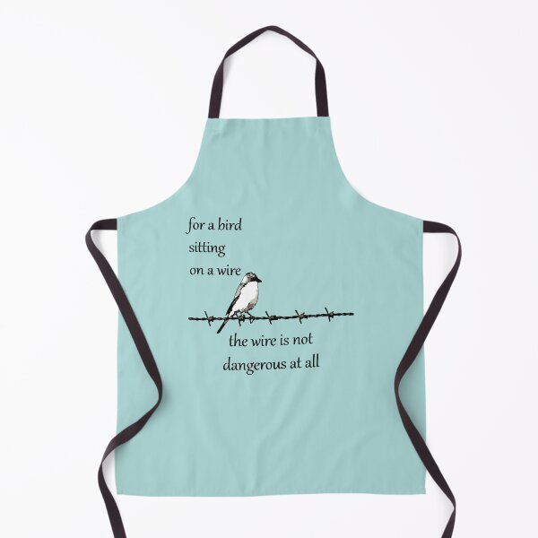 Item preview, For A Bird Sitting On A Wire The Wire Is Not Dangerous At designed and sold by taiche.